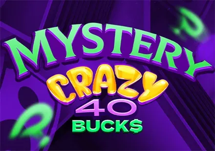 Mystery Crazy 40 Bucks